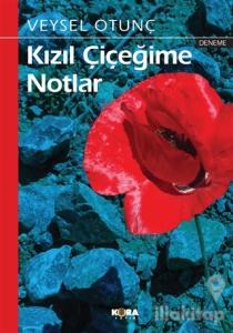 Kızıl Çiçeğime Notlar