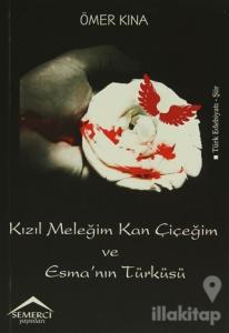 Kızıl Meleğim Kan Çiçeğim ve Esma'nın Türküsü
