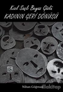 Kızıl Saçlı Beyaz Gözlü Kadının Geri Dönüşü