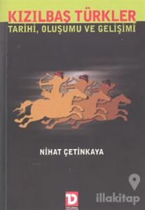 Kızılbaş Türkler Tarihi, Oluşumu Ve Gelişimi