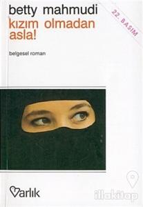 Kızım Olmadan Asla!