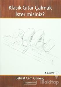 Klasik Gitar Çalmak İster misiniz?