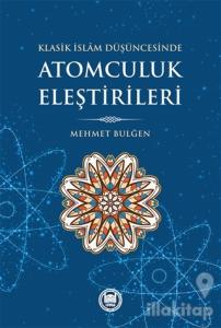 Klasik İslam Düşüncesinde Atomculuk Eleştirileri