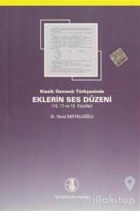 Klasik Osmanlı Türkçesinde Eklerin Ses Düzeni