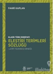 Klasik Türk Edebiyatı Eleştiri Terimleri Sözlüğü