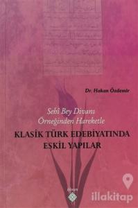 Klasik Türk Edebiyatında Eskil Yapılar