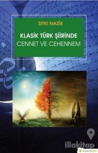 Klasik Türk Şiirinde Cennet ve Cehennem