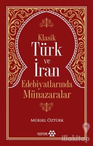 Klasik Türk ve İran Edebiyatlarında Münazaralar