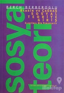 Klasik ve Çağdaş Sosyal Teoriye Giriş