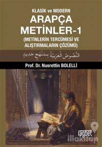 Klasik ve Modern Arapça Metinler-1 (Metinlerin Tercümesi ve Alıştırmaların Çözümü)