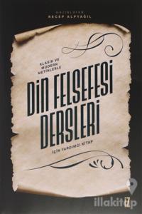 Klasik ve Modern Metinlerle Din Felsefesi Dersleri İçin Yardımcı Kitap