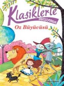 Klasiklerle Tanışıyorum- Oz Büyücüsü