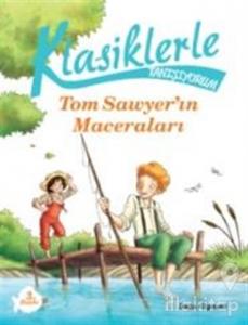 Klasiklerle Tanışıyorum - Tom Sawyer'in Maceraları