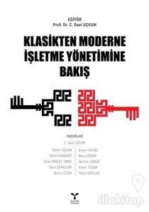 Klasikten Moderne İşletme Yönetimine Bakış