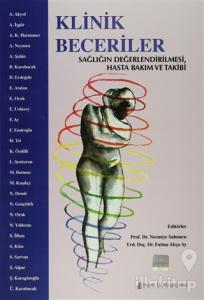 Klinik Beceriler Sağlığın Değerlendirilmesi Hasta Bakımı ve Takibi (Ciltli)