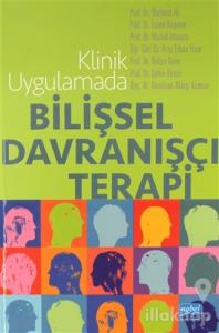 Klinik Uygulamada Bilişsel Davranışçı Terapi