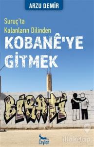 Kobane'ye Gitmek: Suruç'ta Kalanların Dilinden