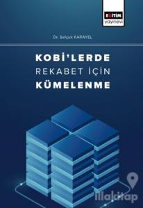 Kobi'lerde Rekabet İçin Kümelenme