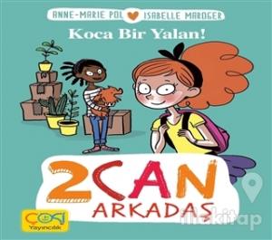 Koca Bir Yalan! - 2 Can Arkadaş