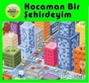 Kocaman Bir Şehirdeyim Ponpon Resimli Hikayeler  2
