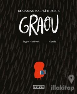Kocaman Kalpli Huysuz Graou (Ciltli)
