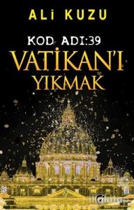 Kod Adı: 39 Vatikan'ı Yıkmak