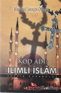Kod Adı: Ilımlı İslam