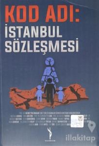 Kod Adı : İstanbul Sözleşmesi