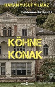 Köhne Konak - Beklenmedik Keşif 2