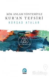 Kök Anlam Yöntemiyle Kur'an Tefsiri