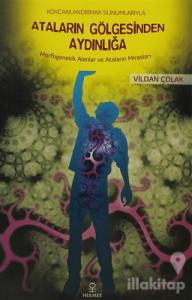 Kökcanlandırmak Sunumlarıyla Ataların Gölgesinden Aydınlığa