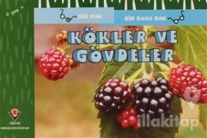 Kökler ve Gövdeler - Bir Bak Bir Daha Bak