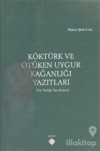 Köktürk ve Ötüken Uygur Kağanlığı Yazıtları