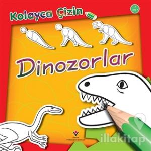 Kolayca Çizin - Dinozorlar