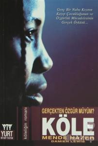 Köle Gerçekten Özgür Müyüm?