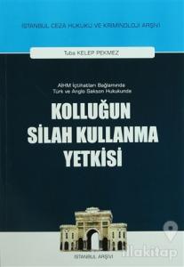 Kolluğun Silah Kullanma Yetkisi