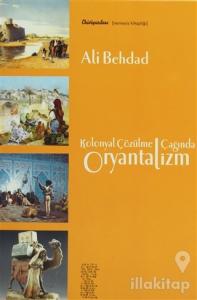 Kolonyal Çözülme Çağında Oryantalizm