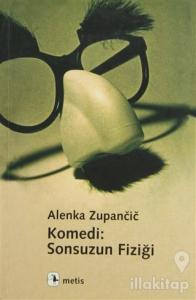 Komedi: Sonsuzun Fiziği