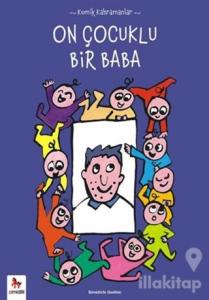 Komik Kahramanlar Serisi : On Çocuklu Bir Baba