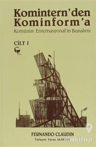 Komintern'den Kominforma - Cilt 1