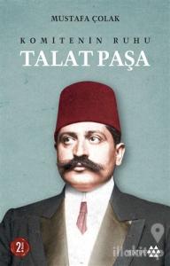 Komitenin Ruhu Talat Paşa