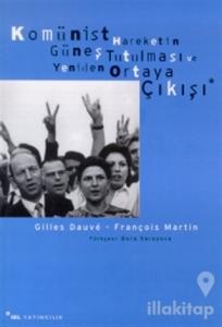 Komünist Hareketin Güneş Tutulması ve Yeniden Ortaya Çıkışı