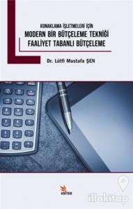 Konaklama İşletmeleri İçin Modern Bir BütçelemeTekniği - Faliyet Tabanlı Bütçeleme