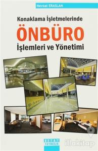 Konaklama İşletmelerinde Önbüro İşlemleri ve Yönetimi