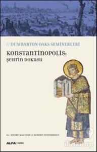 Konstantinopolis: Şehrin Dokusu