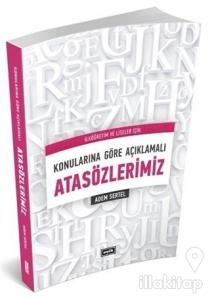 Konularına Göre Açıklamalı Atasözlerimiz
