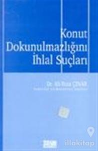 Konut Dokunulmazlığını İhlal Suçları