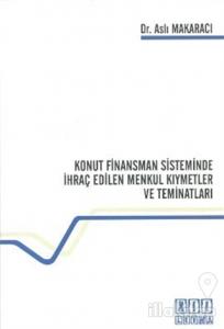 Konut Finansman Sisteminde İhraç Edilen Menkul Kıymetler ve Teminatları