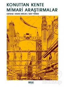 Konuttan Kente Mimari Araştırmalar