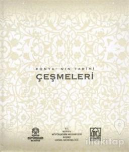 Konya'nın Tarihi Çeşmeleri (Ciltli)
